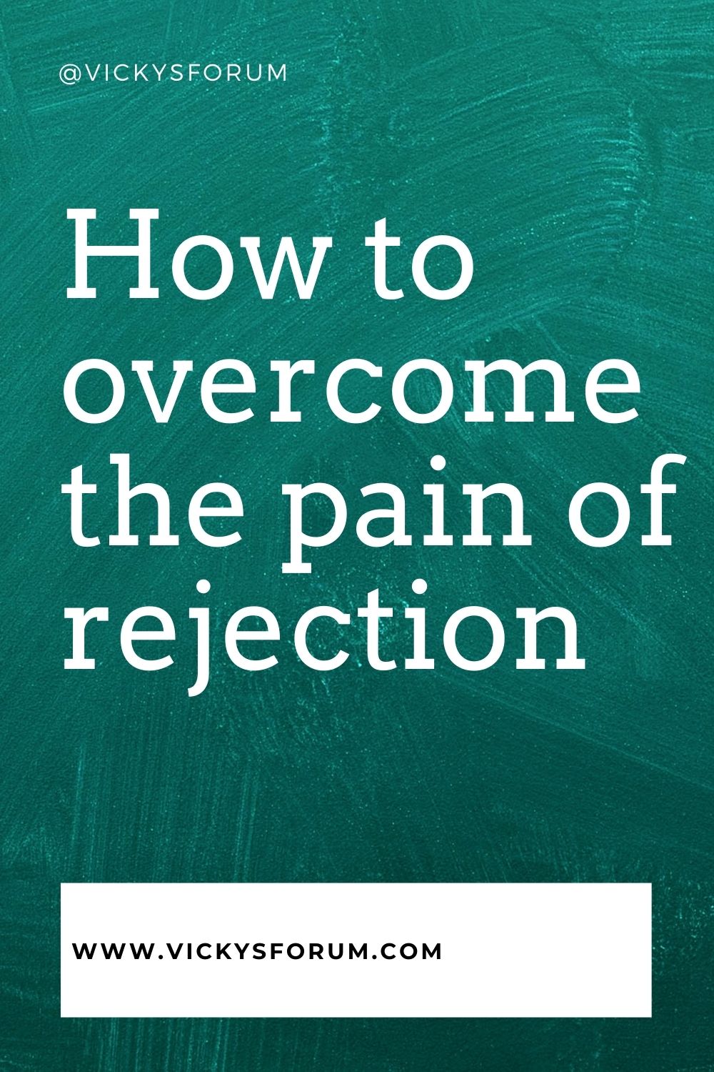 Overcoming rejection