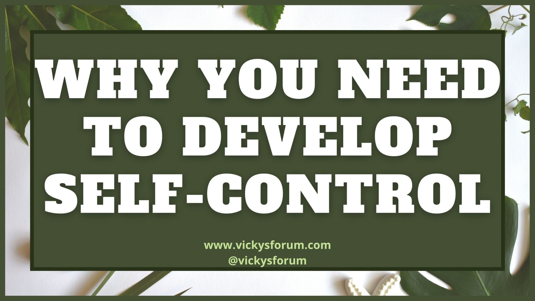 why-self-control-is-important-vicky-s-forum-christian-life-coach