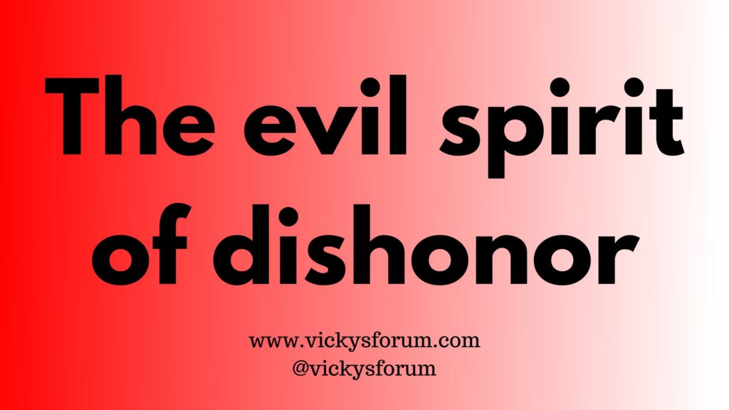 The spirit of dishonor