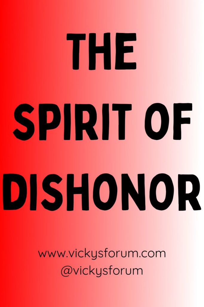 The spirit of dishonor