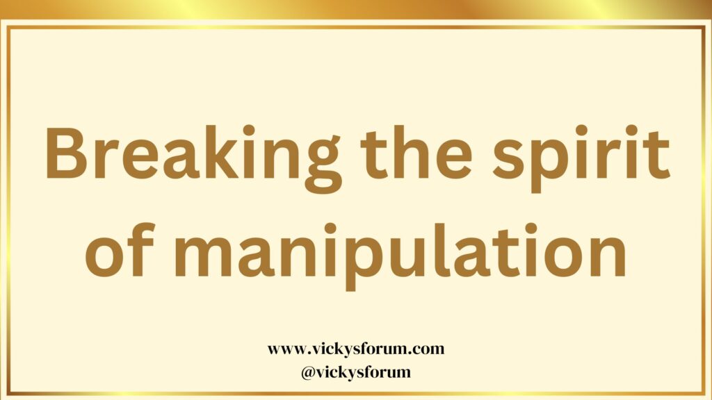 The spirit of manipulation and control